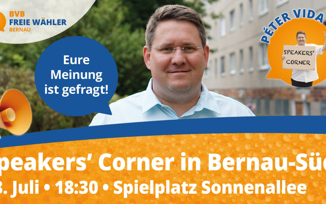 Einladung zum Speakers‘ Corner mit Péter Vida am 18. Juli in Bernau-Süd!