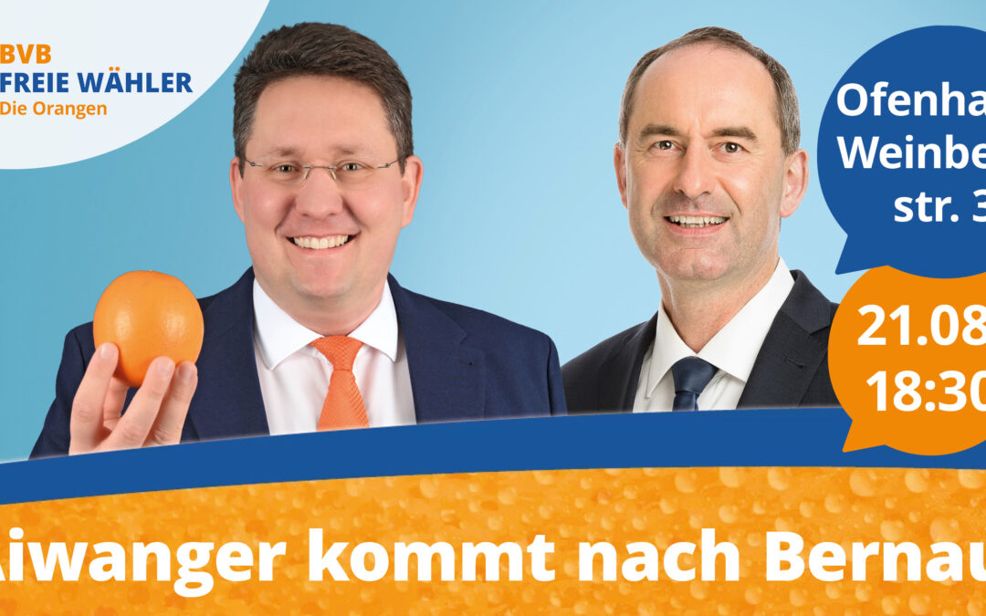 Hubert Aiwanger kommt nach Bernau! 